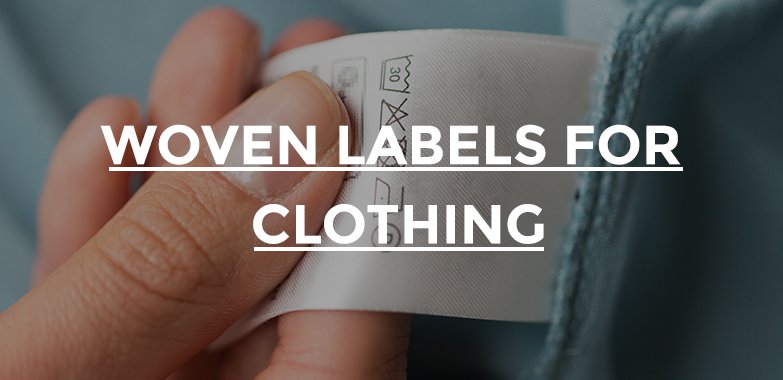 Woven labels for clothing