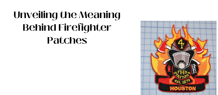 4 Most Prominent Symbols of Fire Department Patches